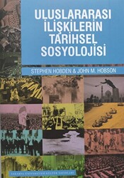 Uluslararası İlişkilerin Tarihsel Sosyolojisi - 1