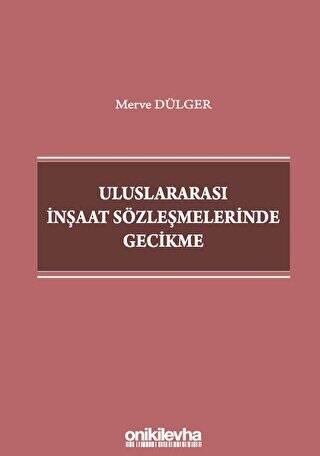 Uluslararası İnşaat Sözleşmelerinde Gecikme - 1