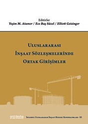 Uluslararası İnşaat Sözleşmelerinde Ortak Girişimler - 1