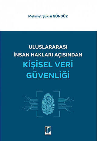 Uluslararası İnsan Hakları Açısından Kişisel Veri Güvenliği - 1