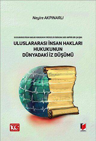 Uluslararası İnsan Hakları Hukukunun Dünyadaki İz Düşümü - 1