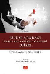 Uluslararası İnsan Kaynakları Yönetimi UİKY - Uygulama Ve Örnekler - 1