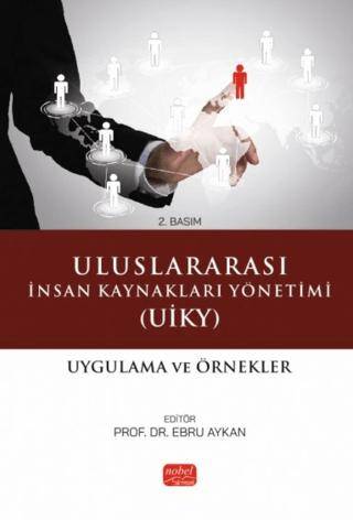 Uluslararası İnsan Kaynakları Yönetimi UİKY - Uygulama Ve Örnekler - 1