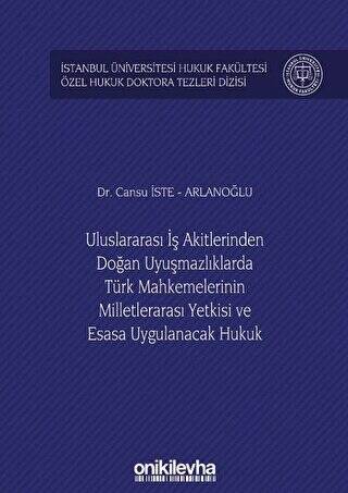Uluslararası İş Akitlerinden Doğan Uyuşmazlıklarda Türk Mahkemelerinin Milletlerarası Yetkisi ve Esasa Uygulanacak Hukuk - 1