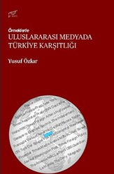 Uluslararası Medyada Türkiye Karşıtlığı - 1