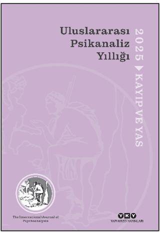 Uluslararası Psikanaliz Yıllığı 2025 - Kayıp ve Yas - 1