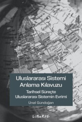 Uluslararası Sistemi Anlama Kılavuzu - Liberte Yayınları