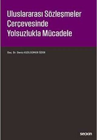 Uluslararası Sözleşmeler Çerçevesinde Yolsuzlukla Mücadele - 1
