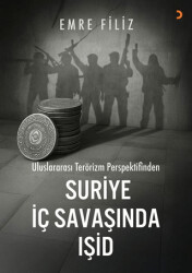 Uluslararası Terörizm Perspektifinden Suriye İç Savaşı’ında Işid - Cinius Yayınları