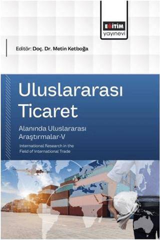 Uluslararası Ticaret Alanında Uluslararası Araştırmalar - 5 - 1