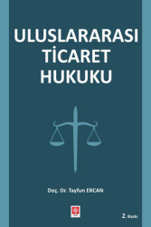 Uluslararası Ticaret Hukuku - Ekin Basım Yayın