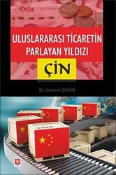 Uluslararası Ticaretin Parlayan Yıldızı Çin - 1