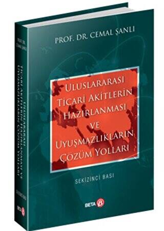 Uluslararası Ticari Akitlerin Hazırlanması ve Uyuşmazlıkların Çözüm Yolları - 1