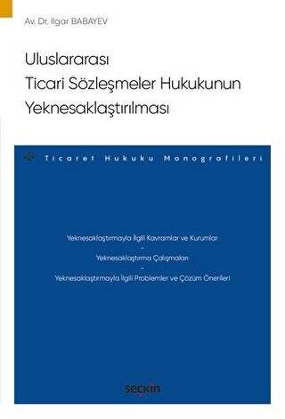 Uluslararası Ticari Sözleşmeler Hukukunun Yeknesaklaştırılması - 1