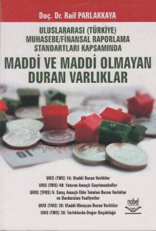 Uluslararası Türkiye Muhasebe - Finansal Raporlama Standartları Kapsamında Maddi ve Maddi Olmayan Duran Varlıklar - 1
