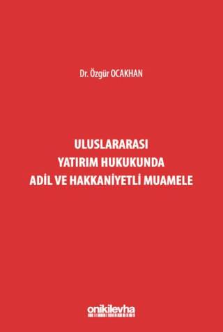 Uluslararası Yatırım Hukukunda Adil ve Hakkaniyetli Muamele - 1