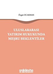 Uluslararası Yatırım Hukukunda Meşru Beklentiler - 1