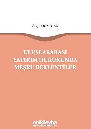 Uluslararası Yatırım Hukukunda Meşru Beklentiler - 1