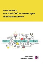 Uluslararası Yeni İş Bölümü ve Uzmanlaşma Türkiye’nin Konumu - 1