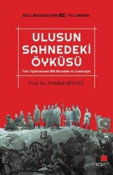 Ulusun Sahnedeki Öyküsü - 1