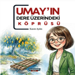Umay`ın Dere Üzerindeki Köprüsü - Klasikhane Çocuk