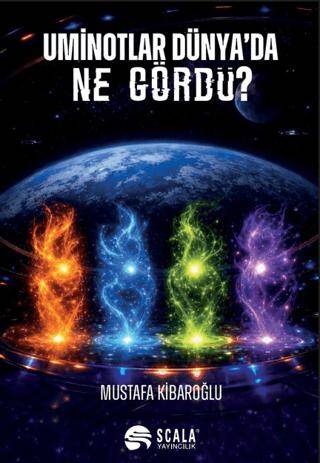 Uminotlar Dünya’da Ne Gördü? - 1