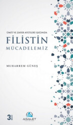 Ümit ve Zafer Ayetleri Işığında Filistin Mücadelemiz - Asalet Yayınları