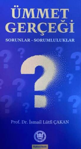 Ümmet Gerçeği; Sorunlar-Sorumluluklar - 1