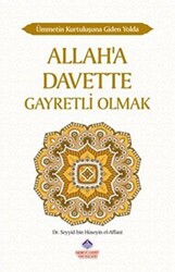 Ümmetin Kurtuluşuna Giden Yolda Allah`a Davette Gayretli Olmak - 1