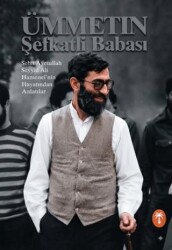 Ümmetin Şefkatli Babası - Palmiye Yayınları