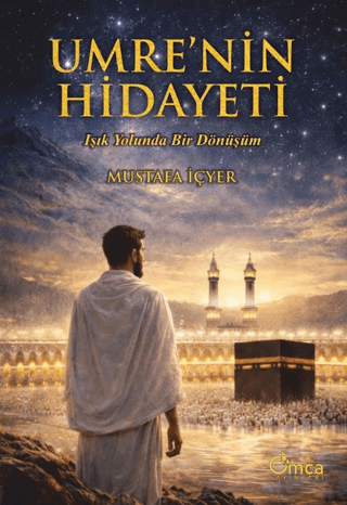 Umrenin Hidayeti Işık Yolunda Bir Dönüşüm - 1