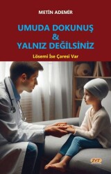 Umuda Dokunuş & Yalnız Değilsiniz - 1