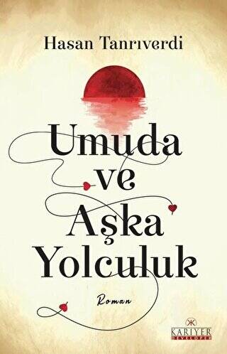 Umuda ve Aşka Yolculuk - 1