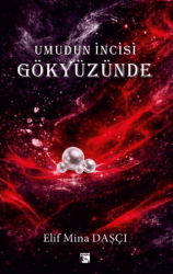 Umudun İncisi Gökyüzünde - Alaska Yayınevi
