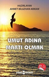 Umut Adına Martı Olmak - 1