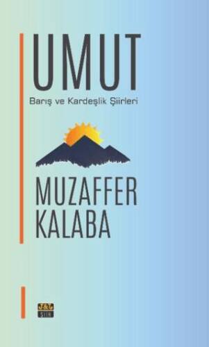 Umut - Barış ve Kardeşlik Şiirleri - 1