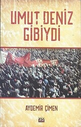 Umut Deniz Gibiydi - 1