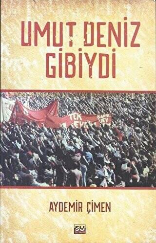 Umut Deniz Gibiydi - 1