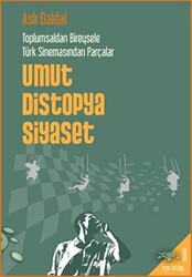 Umut Distopya Siyaset - 1