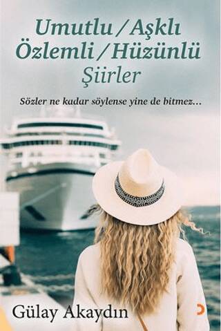 Umutlu, Aşklı, Özlemli, Hüzünlü Şiirler - 1