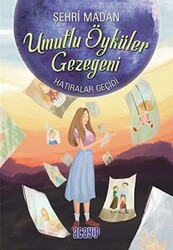 Umutlu Öyküler Gezegeni 3 - Hatıralar Geçidi - 1