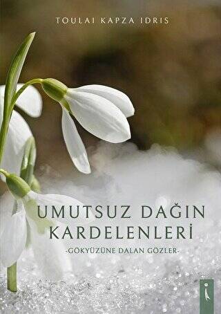 Umutsuz Dağın Kardelenleri - 1