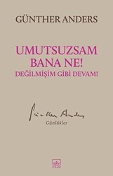 Umutsuzsam Bana Ne! Değilmişim Gibi Devam! - 1