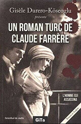 Un Roman Turc De Claude Farrere: L’Homme Qui Assassina - 1