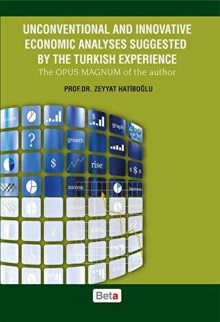 Unconventional and Innovative Economic Analyses Suggested By the Turkish Experience - 1