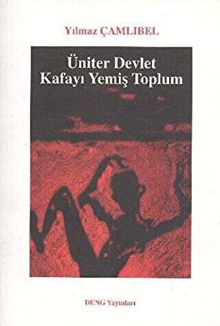 Üniter Devlet - Kafayı Yemiş Toplum - 1