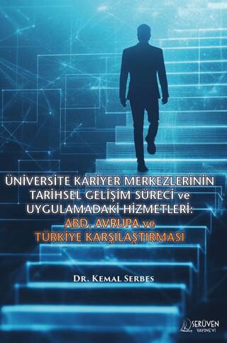 Üniversite Kariyer Merkezlerinin Tarihsel Gelişim Süreci ve Uygulamadaki Hizmetleri: ABD, Avrupa ve Türkiye Karşılaştırması - 1