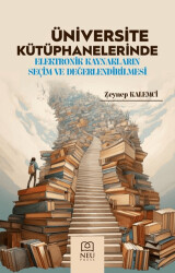 Üniversite Kütüphanelerinde Elektronik Kaynakların Seçim ve Değerlendirilmesi - 1