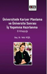 Üniversitede Kariyer Planlama ve Üniversite Sonrası İş Yaşamına Hazırlanma El Kitapçığı - 1