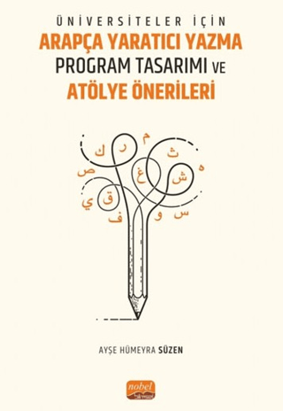 Üniversiteler için Arapça Yaratıcı Yazma Program Tasarımı ve Atölye Önerileri - 1